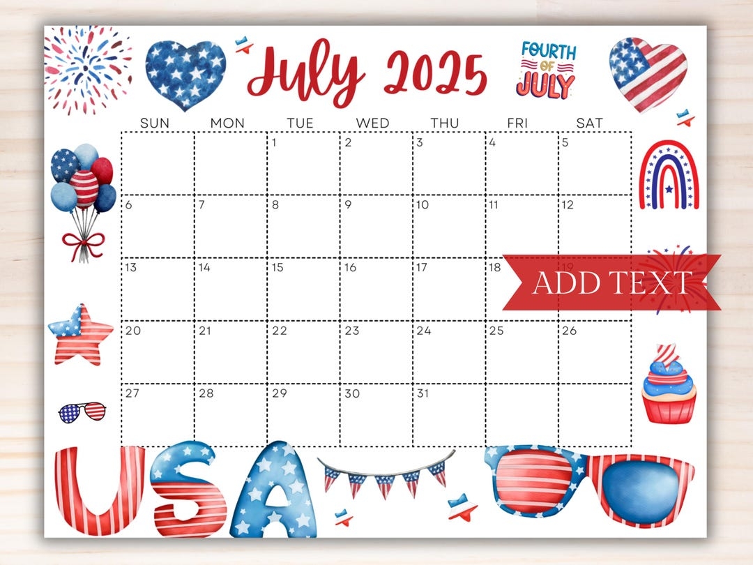 Printable Fourth Of July 2025 Calendar Editable Summer Calendar With American Flag Monthly Calendar Fillable Calendar July Planner