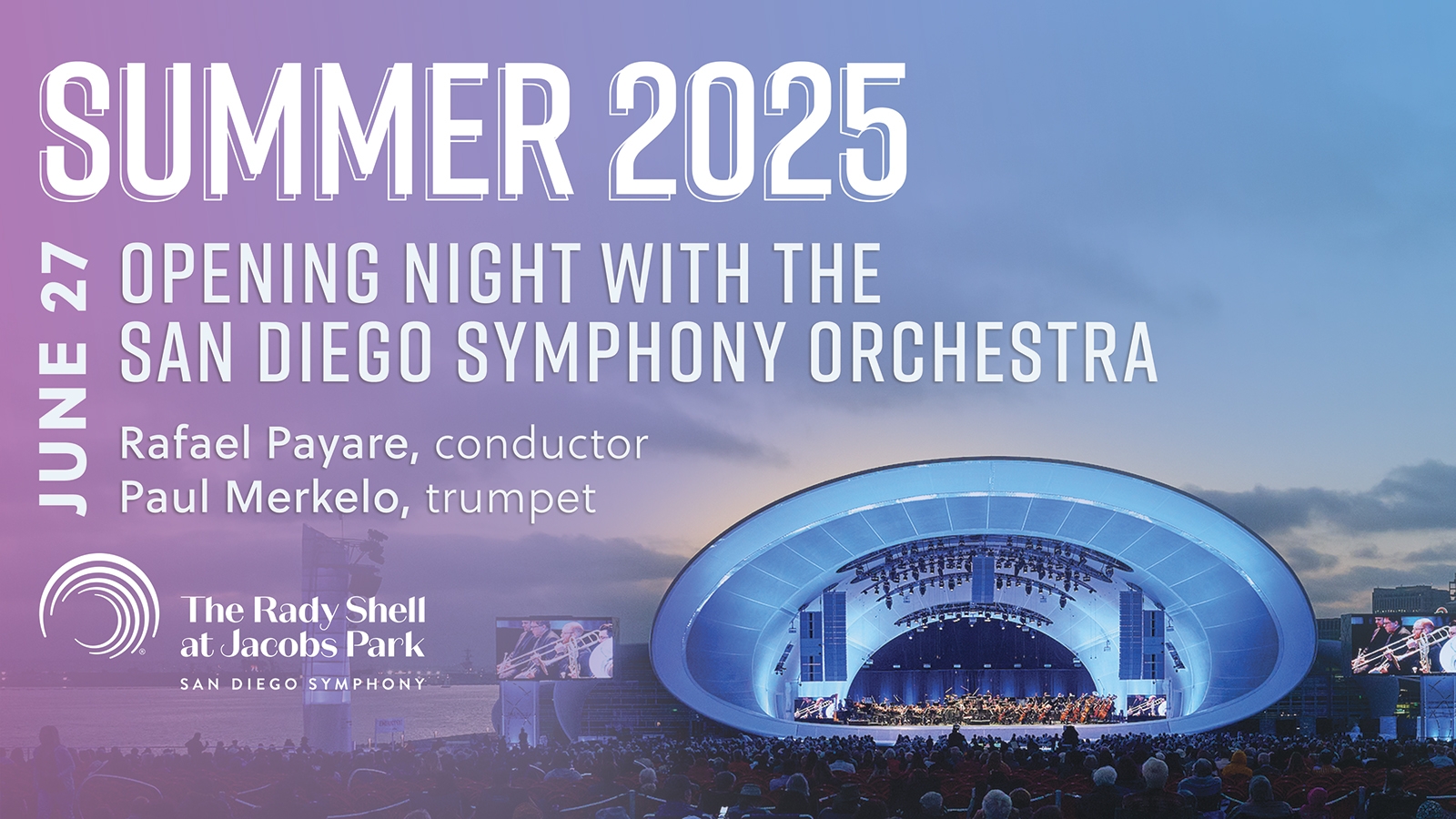 Summer 2025 Season At The Rady Shell The Rady Shell